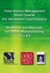 Quality Management Series: Machines and Methods for Snack Manufacturing